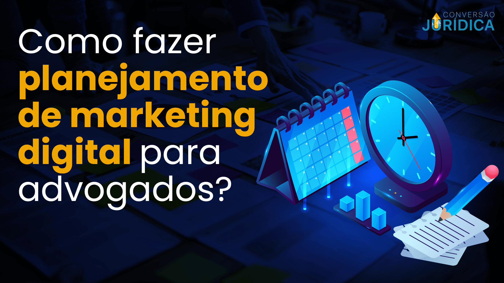 Como fazer planejamento de marketing digital para advogados ...